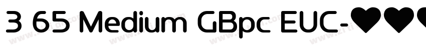 3 65 Medium GBpc EUC字体转换